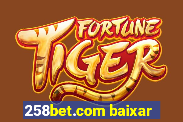 258bet.com baixar